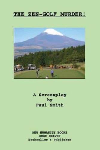 The Zen-Golf Murder! A Screenplay