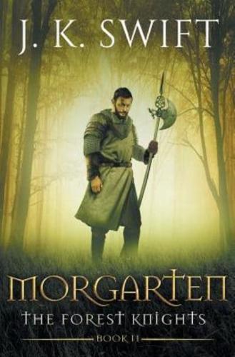 Morgarten: A novel of The Forest Knights