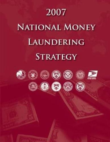 2007 National Money Laundering Strategy