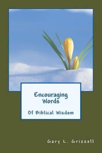 Encouraging Words of Biblical Wisdom