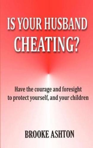 Is Your Husband Cheating