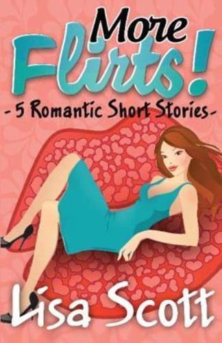 More Flirts! 5 Romantic Short Stories