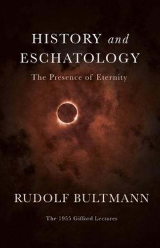 History and Eschatology: The Presence of Eternity