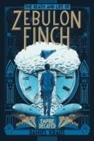 Death and Life of Zebulon Finch, Volume Two