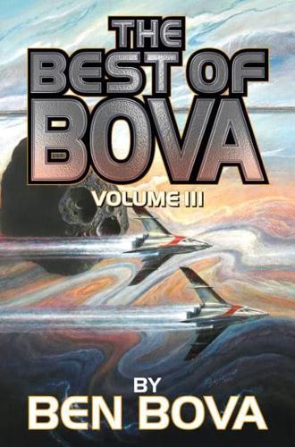 The Best of Bova. Volume III