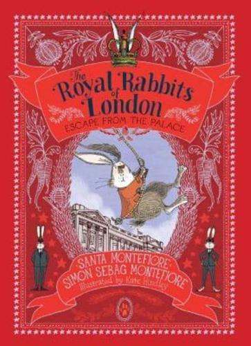 The Royal Rabbits of London Escape from the Palace