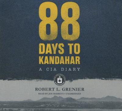 88 Days to Kandahar Lib/E