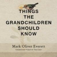 Things the Grandchildren Should Know