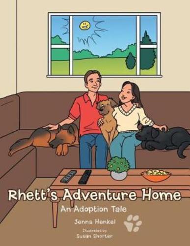 Rhett's Adventure Home: An Adoption Tale