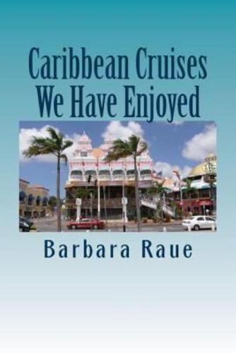 Caribbean Cruises We Have Enjoyed