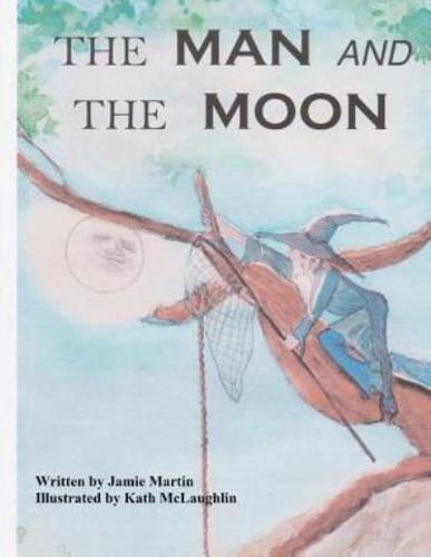 The Man and The Moon