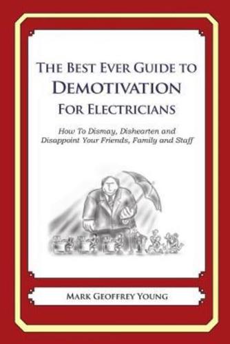 The Best Ever Guide to Demotivation for Electricians