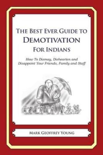 The Best Ever Guide to Demotivation for Indians