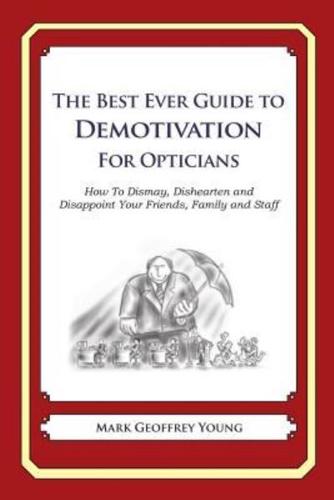 The Best Ever Guide to Demotivation for Opticians