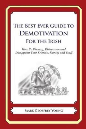 The Best Ever Guide to Demotivation for The Irish