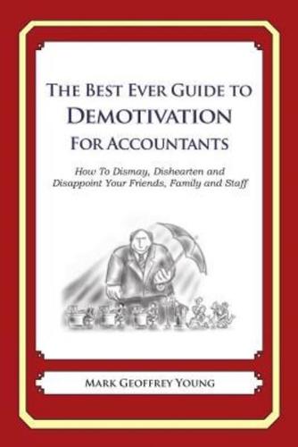 The Best Ever Guide to Demotivation for Accountants