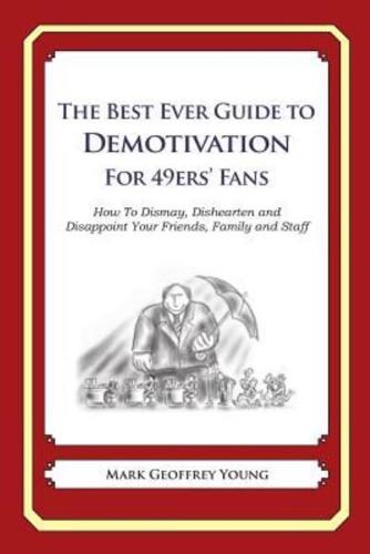 The Best Ever Guide to Demotivation for 49Ers' Fans