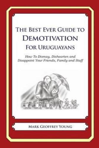 The Best Ever Guide to Demotivation for Uruguayans