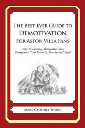 The Best Ever Guide to Demotivation for Aston Villa Fans