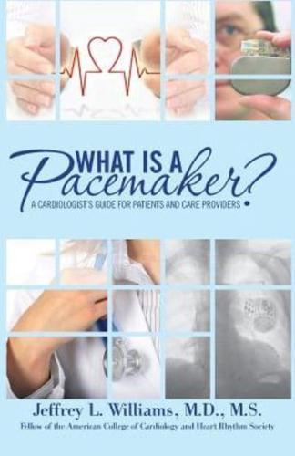 What Is a Pacemaker?