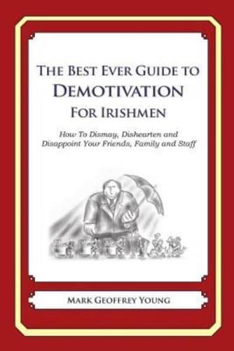 The Best Ever Guide to Demotivation for Irishmen