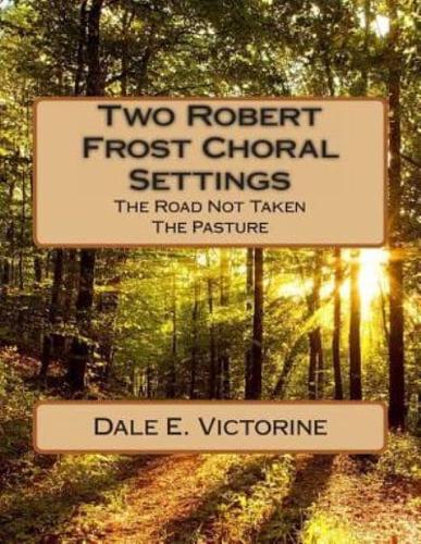 Two Robert Frost Choral Settings