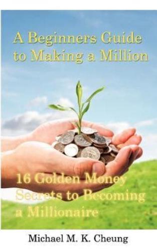 A Beginners Guide to Making a Million