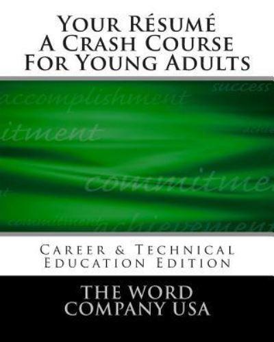 Your Résumé: A Crash Course For Young Adults