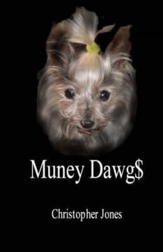 Muney Dawg$
