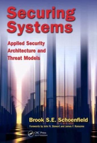 Securing Systems : Applied Security Architecture and Threat Models