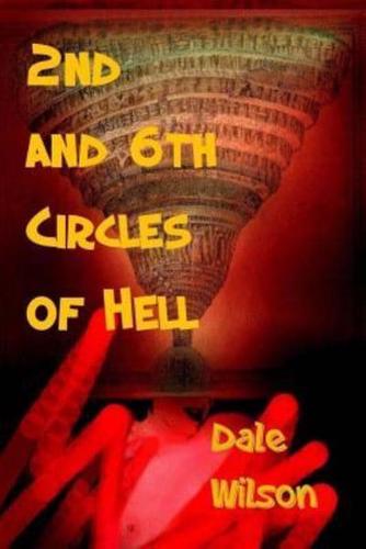 2nd & 6th Circles of Hell