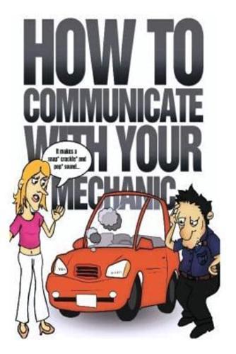 How to Communicate With Your Mechanic