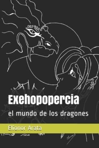 Exehopopercia: el mundo de los dragones