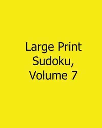 Large Print Sudoku, Volume 7