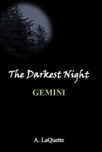 The Darkest Night - Gemini
