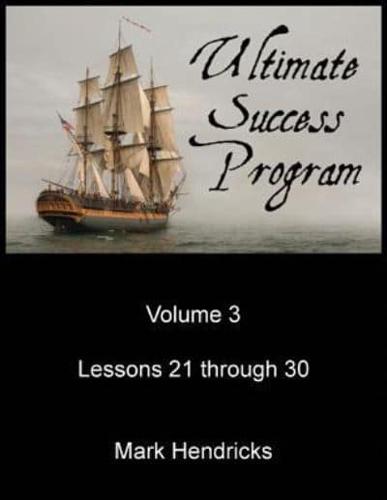 Ultimate Success Program (Volume 3 - Lessons 21 Through 30)