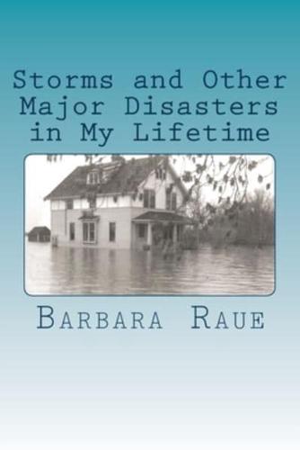 Storms and Other Major Disasters in My Lifetime