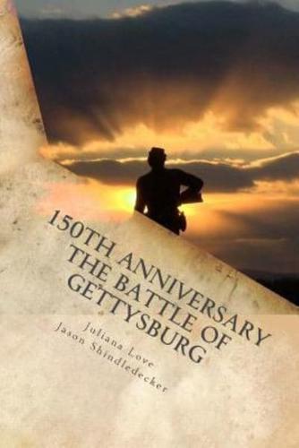 150th Anniversary The Battle of Gettysburg