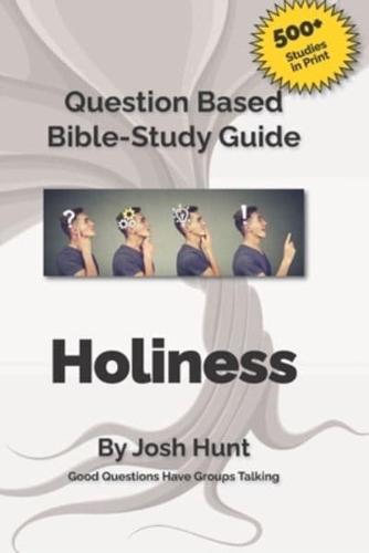 Good Questions Have Small Groups Talking -- Holiness