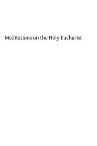 Meditations on the Holy Eucharist