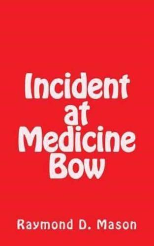 Incident at Medicine Bow