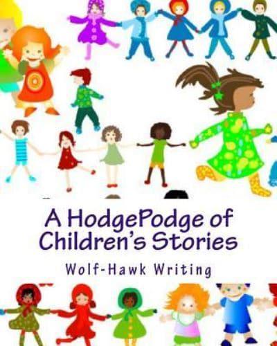 A Hodgepodge of Children's Stories