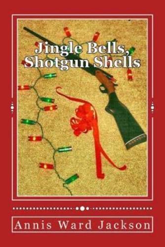 Jingle Bells, Shotgun Shells