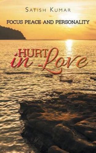 HURT IN LOVE: FOCUS PEACE AND PERSONALITY