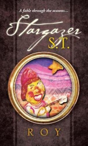 Stargazer S.T.: A fable through the seasons...