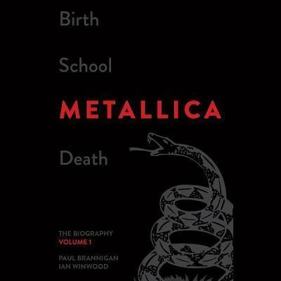 Birth School Metallica Death, Vol. 1 Lib/E