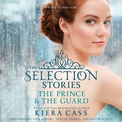 The Selection Stories: The Prince & The Guard Lib/E