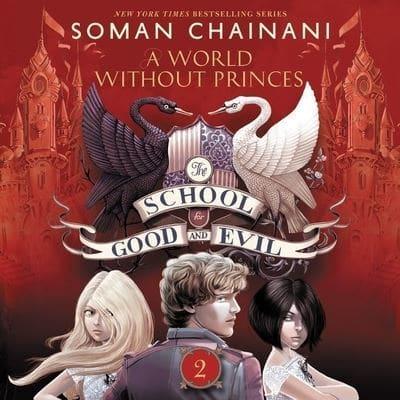 The School for Good and Evil #2: A World Without Princes