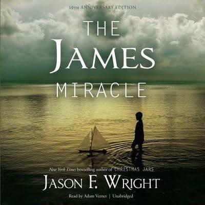 The James Miracle, Tenth Anniversary Edition Lib/E