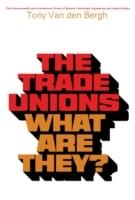 The Trade Unions—What Are They?